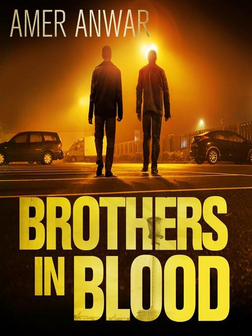 Title details for Brothers in Blood by Amer Anwar - Available